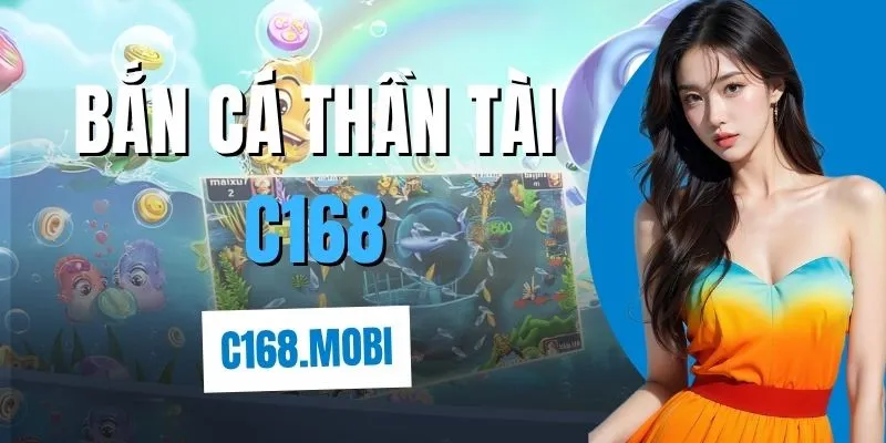 Bắn cá thần tài C168